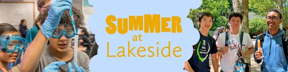 比尔·盖茨母校 | Lakeside School2024年夏校将于2月13日开放申请！